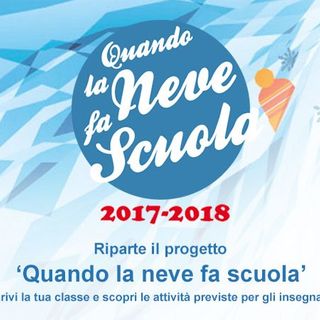&quot;Quando la Neve fa Scuola&quot; 2017/2018 - Obiettivo 10.000 ragazzi sulla neve